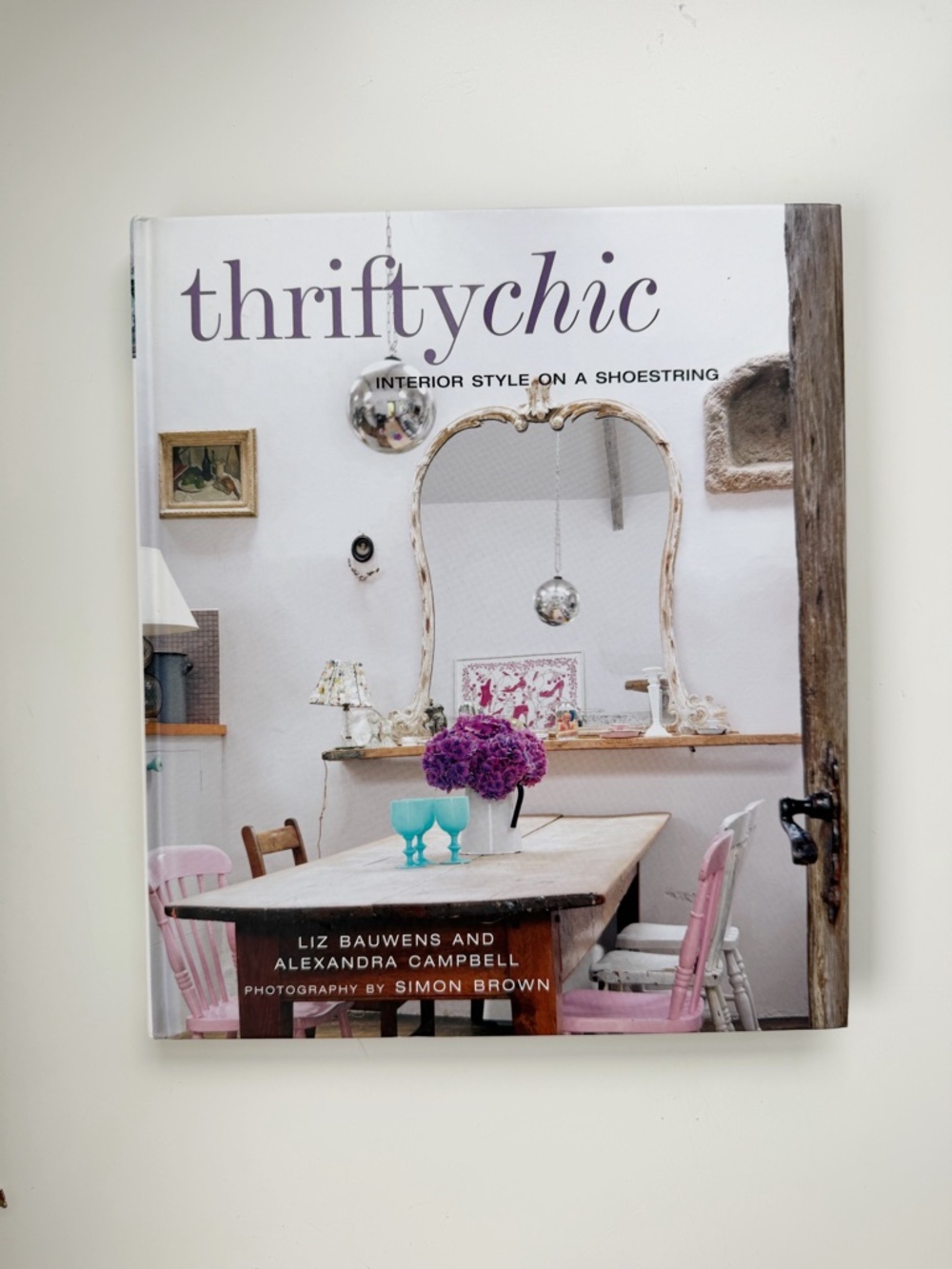 Thrifty Chic: Interior Style on a Shoestring Book - Like New